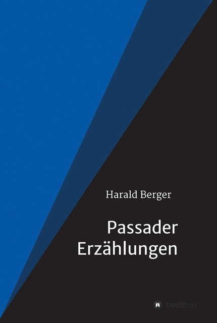 Passader Erzählungen, Harald Berger