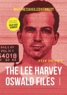 The Lee Harvey Oswald Files (E-boek), Flip de Mey
