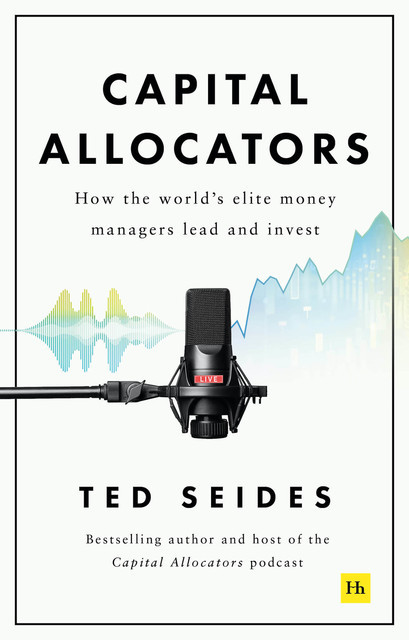 Capital Allocators, Ted Seides