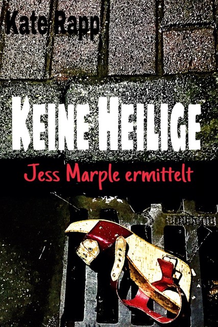 Keine Heilige, Kate Rapp