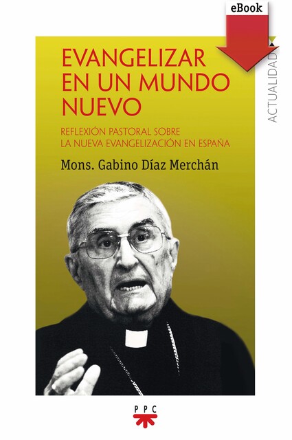 Evangelizar un mundo nuevo, Gabino Díaz Merchán