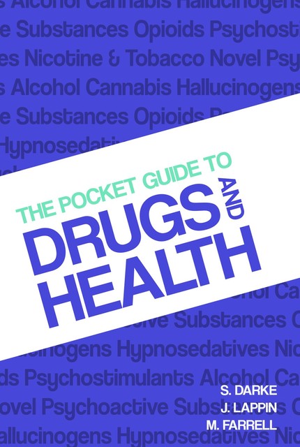 The Pocket Guide to Drugs and Health, Michael Farrell, Julia Lappin