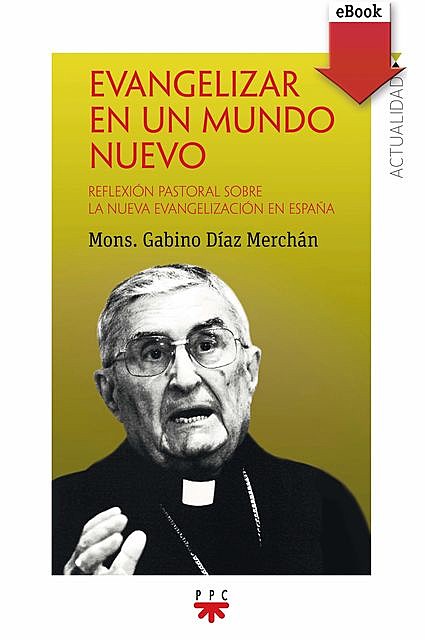 Evangelizar un mundo nuevo, Gabino Díaz Merchán