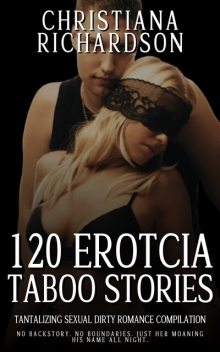 120 Erotcia Taboo Stories, Christiana Richardson