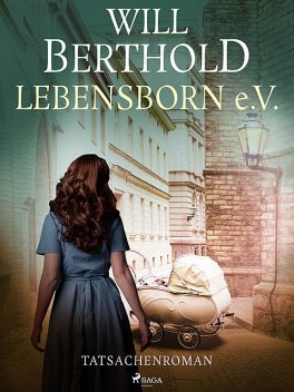 Lebensborn e.V, Will Berthold