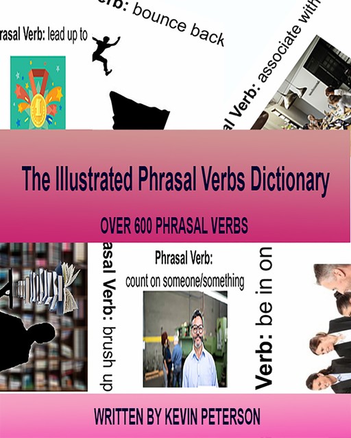 The Illustrated Phrasal Verb Dictionary, Kevin Peterson