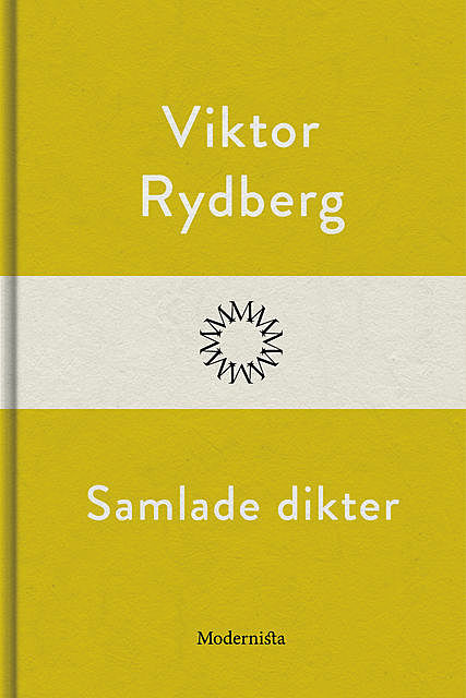 Samlade dikter, Viktor Rydberg
