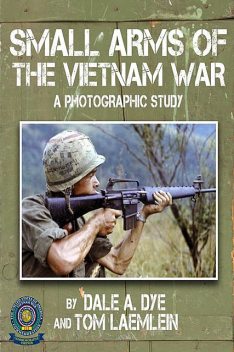 Small Arms of the Vietnam War, Dale Dye