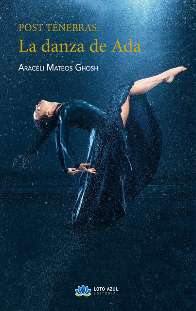 Post Tenebras: La danza de Ada, Araceli Mateos Ghosh