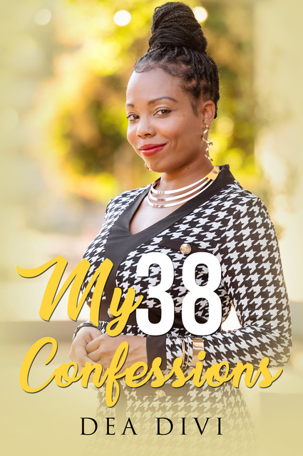 My 38 Confessions, Dea Divi