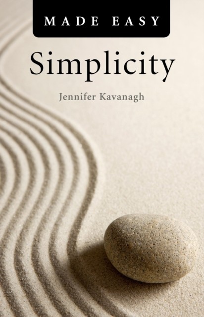 Simplicity Made Easy, Jennifer Kavanagh