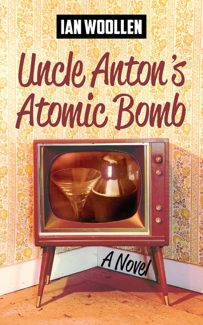 Uncle Anton's Atomic Bomb, Ian Woollen