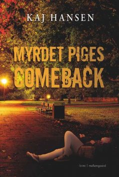 Myrdet piges comeback, Kaj Hansen