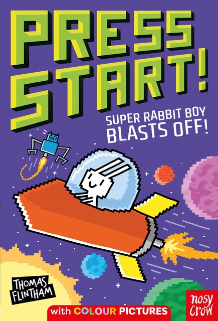 Press Start! Super Rabbit Boy Blasts Off, Thomas Flintham