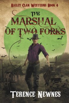 The Marshal of Two Forks, Terence Newnes