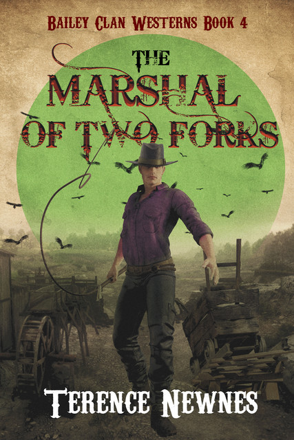 The Marshal of Two Forks, Terence Newnes