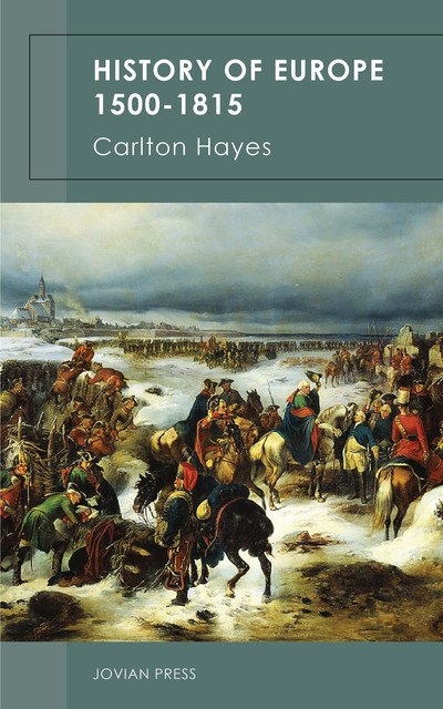 History of Europe 1500–1815, Carlton Hayes