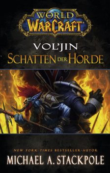World of Warcraft: Vol'jin – Schatten der Horde, Michael Stackpole