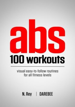 ABS 100 Workouts, N Rey