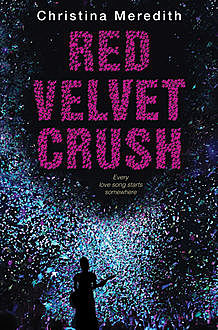 Red Velvet Crush, Christina Meredith