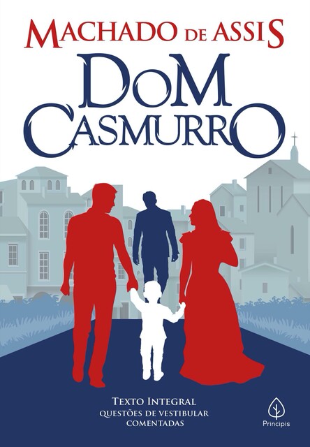 Dom Casmurro, Machado De Assis