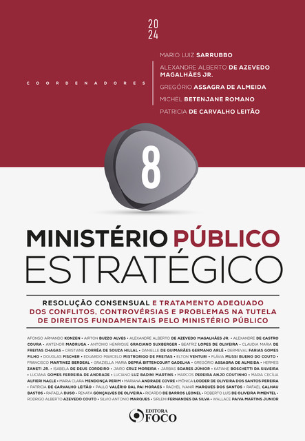 Ministério Público Estratégico, Cristiane Corrêa de Souza Hillal, Alexandre Alberto de Azevedo Magalhães Jr., Afonso Armando Konzen, Airton Buzzo Alves, Alexandre de Castro Coura, Antenor Madruga, Beatriz Lopes de Oliveira, Claudia Maria de Freitas Chagas, Danielle de Guimarães Germano