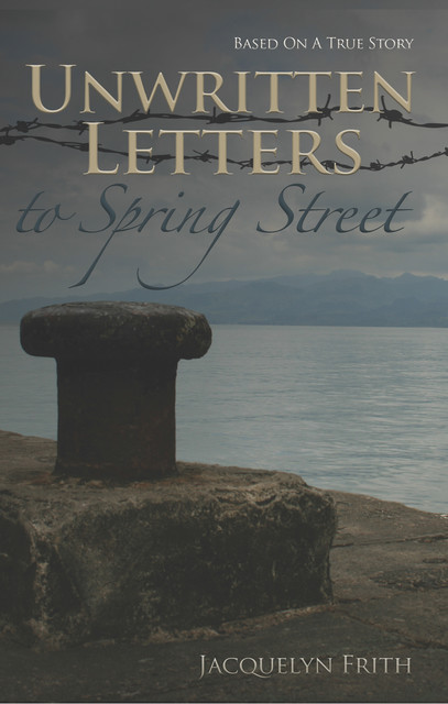Unwritten Letters to Spring Street, Jacquelyn Frith