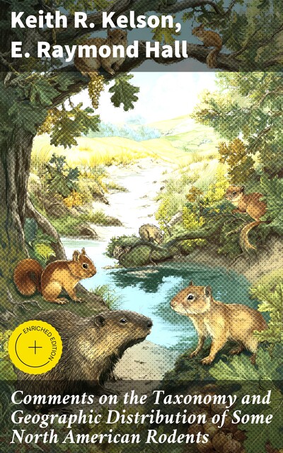 Comments on the Taxonomy and Geographic Distribution of Some North American Rodents, E.Raymond Hall, Keith R.Kelson