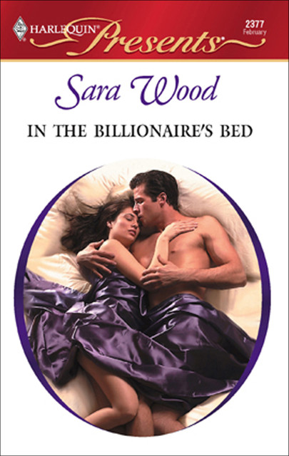 In the Billionaire's Bed, Sara Wood