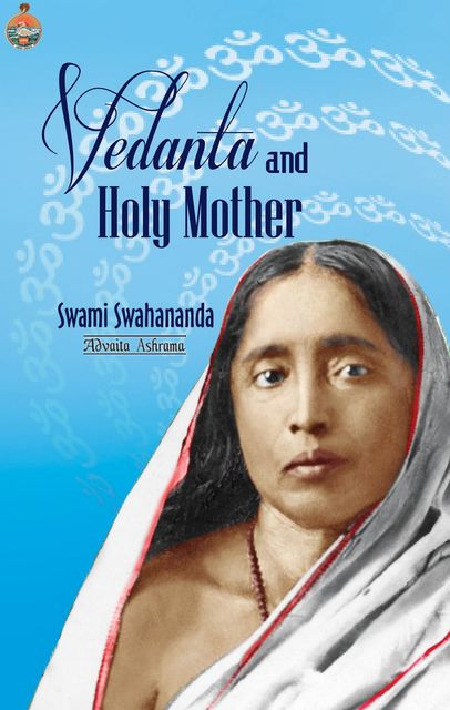 Vedanta and Holy Mother, Swami Swahananda