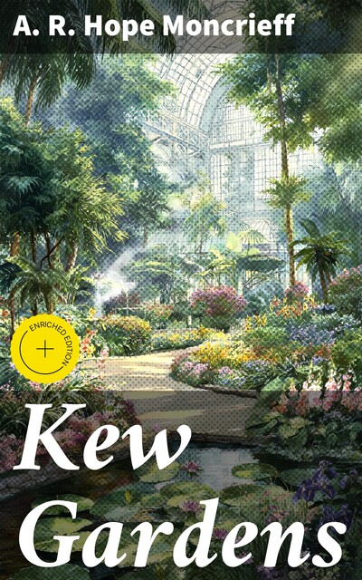 Kew Gardens, A.R. Hope Moncrieff