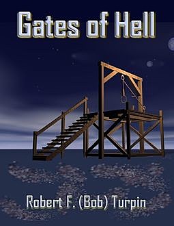 Gates of Hell, Robert F.Turpin