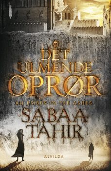 Det ulmende oprør – An Ember in the Ashes, Sabaa Tahir
