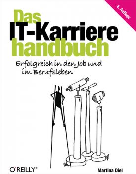 Das IT-Karrierehandbuch, Martina Diel