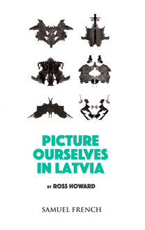 Picture Ourselves in Lativa, Ross Howard