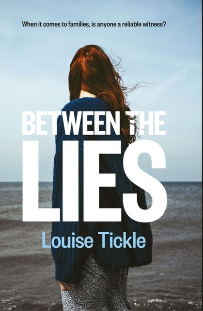 Between the Lies, Louise Tickle
