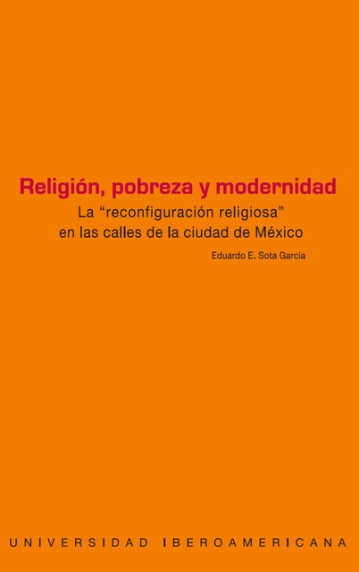 Religión, pobreza y modernidad, Eduardo García