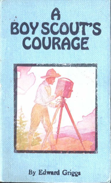 A Boy Scout's Courage, Edward Howard Griggs