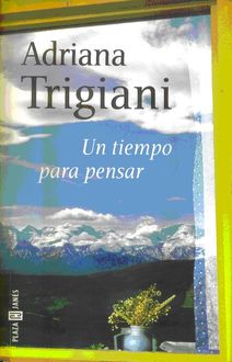 Un Tiempo Para Pensar, Adriana Trigiani