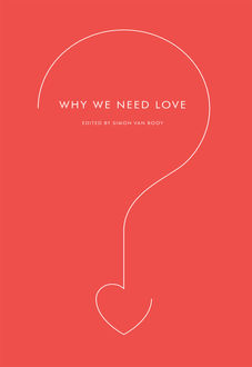 Why We Need Love, Simon Van Booy