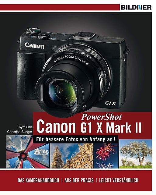 Canon PowerShot G1 X Mark II – Für bessere Fotos von Anfang an, Christian Sänger, Kyra Sänger