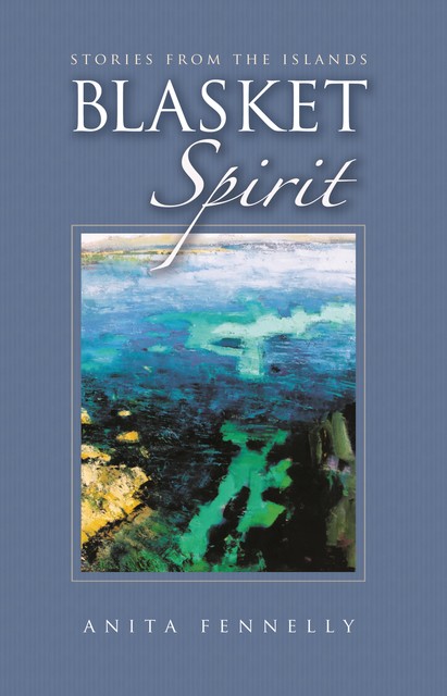 Blasket Spirit – Stories from the Islands, Anita Fennelly