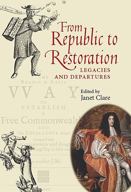 From Republic to Restoration, Janet Clare