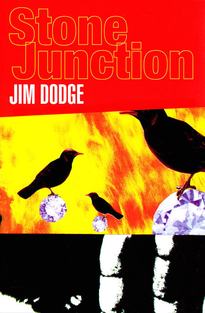 Stone Junction, Jim Dodge