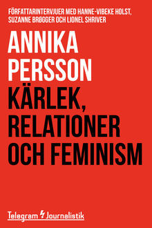 Kärlek, relationer och feminism, Annika Persson