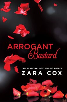 Arrogant Bastard, Zara Cox