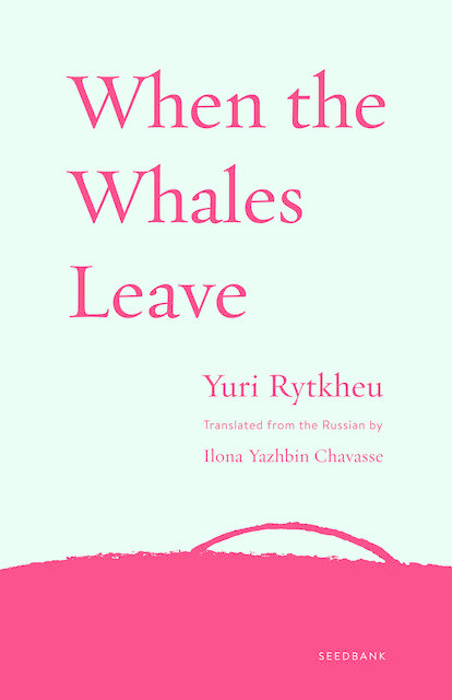 When the Whales Leave, Yuri Rytkheu