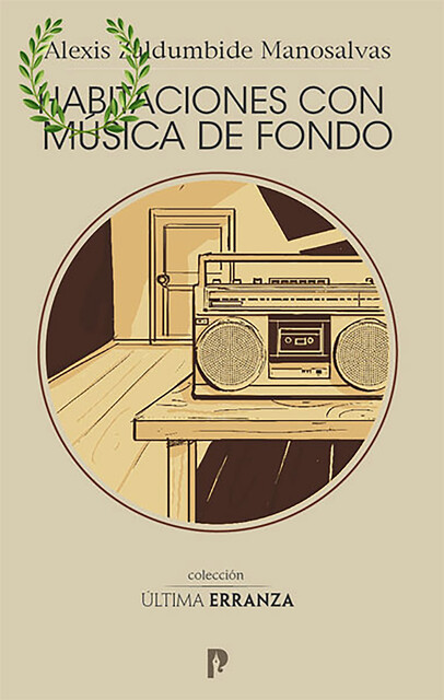 Habitaciones con música de fondo, Alexis Zaldumbide Manosalvas