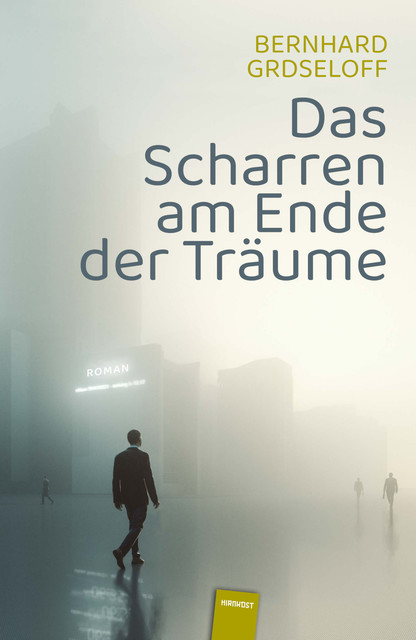 Das Scharren am Ende der Träume, Bernhard Grdseloff