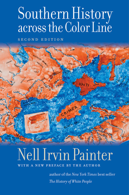 Southern History across the Color Line, Second Edition, Nell Irvin Painter